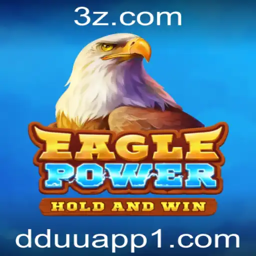 EaglePower: Descubra o Novo Fenômeno dos Jogos com DDUU